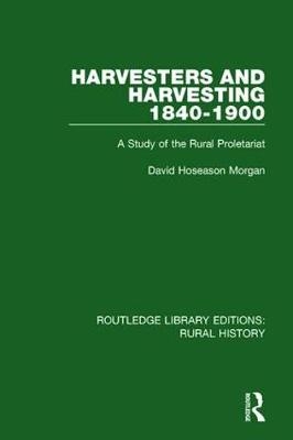 Harvesters and Harvesting 1840-1900 -  David Hoseason Morgan