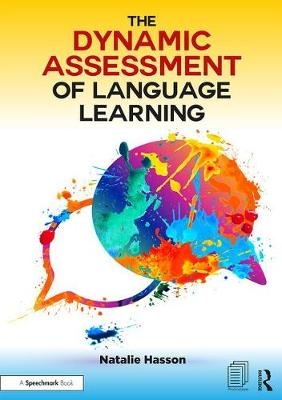 The Dynamic Assessment of Language Learning - clinical tutor for Language Development modules at City University Natalie (Clinical Speech and Language Therapist  London.) Hasson