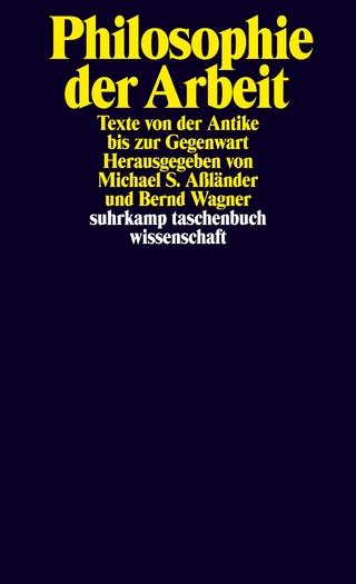 Philosophie der Arbeit - Michael S. Aßländer; Bernd Wagner