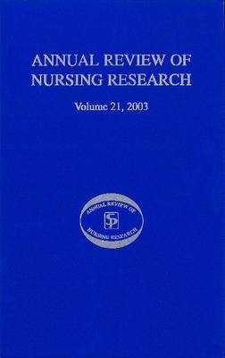 Annual Review of Nursing Research, Volume 21, 2003 - 