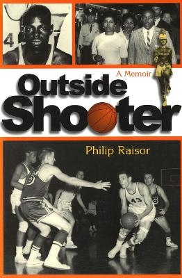 Outside Shooter - Philip Raisor