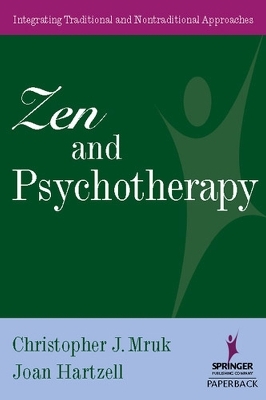 Zen and Psychotherapy - Christopher J. Mruk, Joan Hartzell