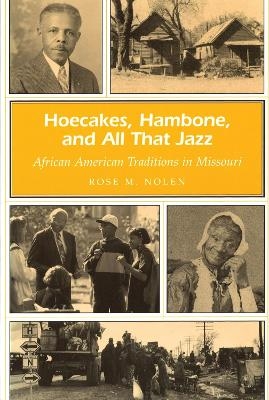 Hoecakes, Hambone, and All That Jazz - Rose M. Nolen