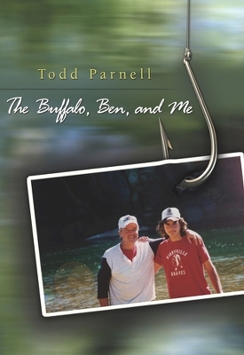 The Buffalo, Ben, and Me - Todd Parnell