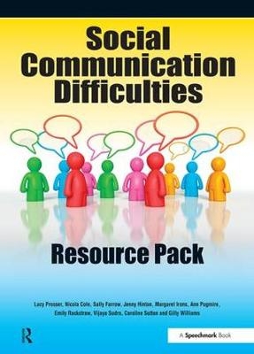 Social Communication Difficulties Resource Pack -  Lucy Prosser