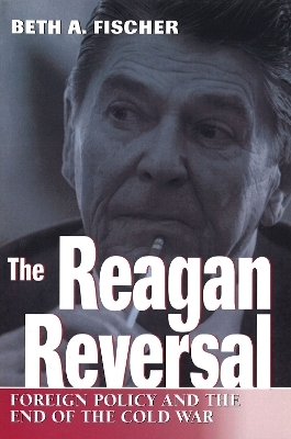 The Reagan Reversal - Beth A. Fischer