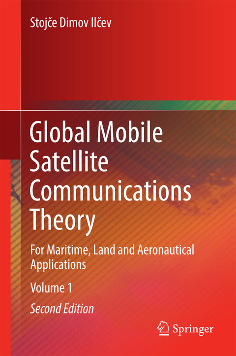 Global Mobile Satellite Communications Theory - Stojče Dimov Ilčev