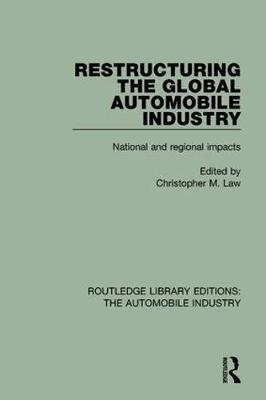 Restructuring the Global Automobile Industry -  Christopher M. Law