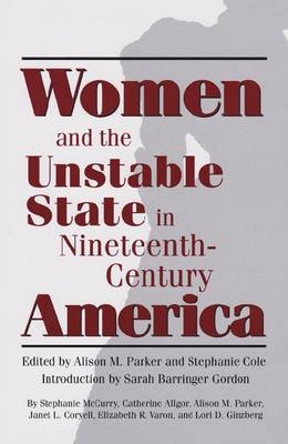 Women and the Unstable State in Nineteenth-century America