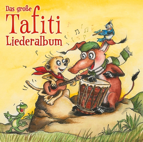 Das große Tafiti-Liederalbum