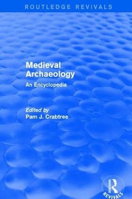 Routledge Revivals: Medieval Archaeology (2001) - 