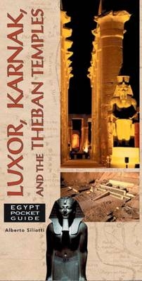 Luxor, Karnak, and the Theban Temples - Alberto Siliotti