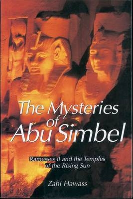 The Mysteries of Abu Simbel - Zahi A. Hawass
