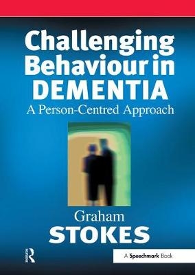 Challenging Behaviour in Dementia -  Graham Stokes