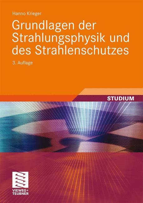 Grundlagen der Strahlungsphysik und des Strahlenschutzes - Hanno Krieger