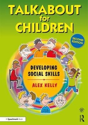Talkabout for Children 2 -  Alex (Managing director of Alex Kelly Ltd; Social Skills and Communication Consultant Speech therapist  UK.) Kelly