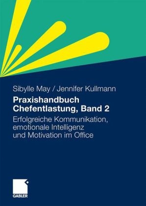 Praxishandbuch Chefentlastung, Bd. 2 - Sibylle May, Jennifer Kullmann