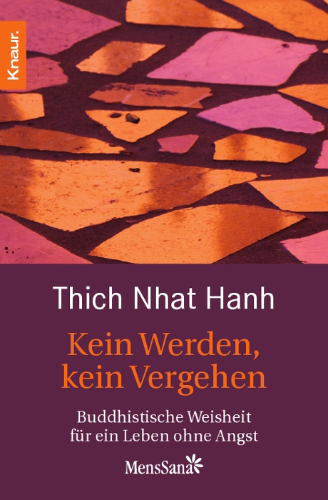 Kein Werden, kein Vergehen - Thich Thich Nhat Hanh