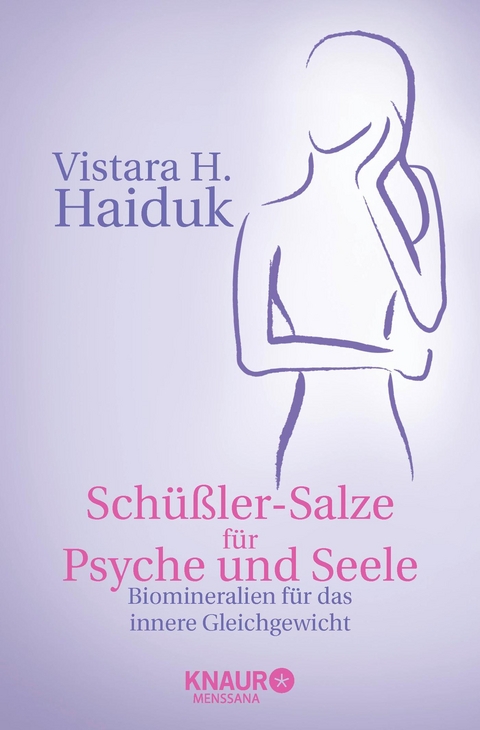 Schüßler-Salze für Psyche und Seele - Vistara H. Haiduk