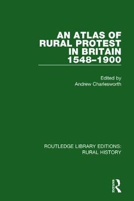 Atlas of Rural Protest in Britain 1548-1900 - 