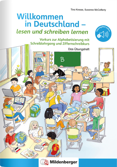 Willkommen in Deutschland – lesen und schreiben lernen - Tina Kresse, Susanne McCafferty