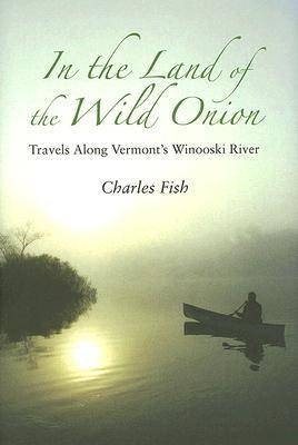 In the Land of the Wild Onion - Charles Fish