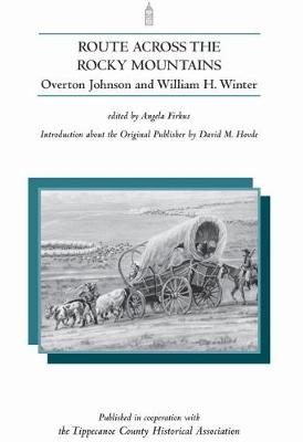 Route Across the Rocky Mountains - Overton Johnson, William H. Winter