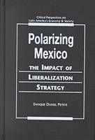 Polarizing Mexico - Enrique Dussel Peters