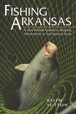 Fishing Arkansas - Keith Sutton