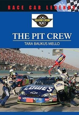 The Pit Crew - Tara Baukus Mello