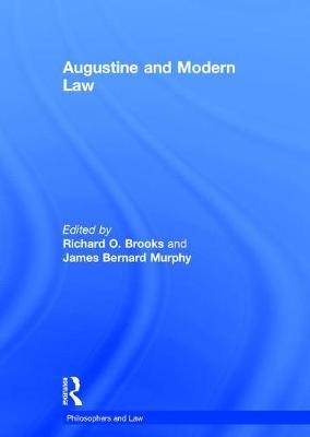 Augustine and Modern Law -  James Bernard Murphy