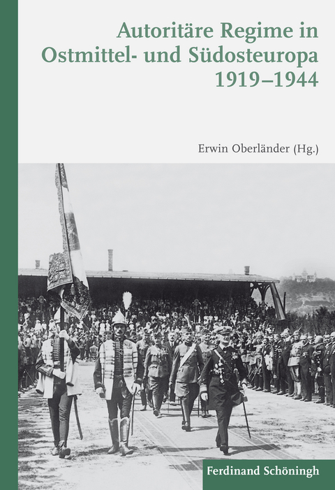 Autoritäre Regime in Ostmittel- und Südosteuropa 1919–1944 - 