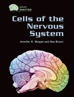 Cells of the Nervous System - Ona Bloom, Jennifer Morgan