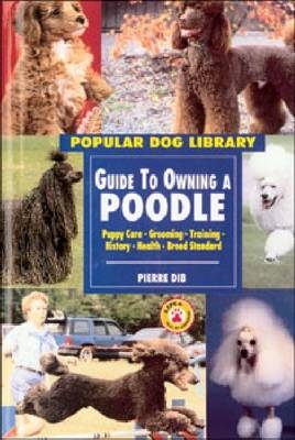 Guide to Owning a Poodle - Pierre Dib