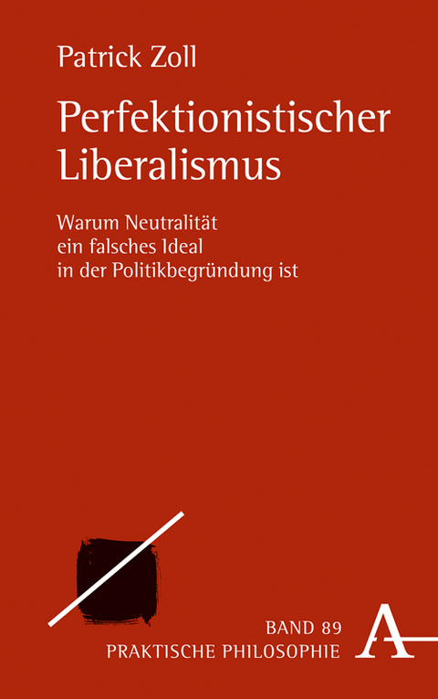 Perfektionistischer Liberalismus - Patrick Zoll