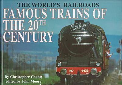 Famous Trains of the 20th Century - Chris Chant