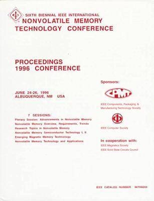 Sixth Biennial IEEE International Nonvolatile Memory Technology Conference - Packaging IEEE Components