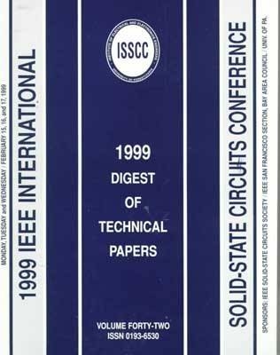 1999 IEEE International Solid-State Circuits Conference -  IEEE Solid-State Circuits Council