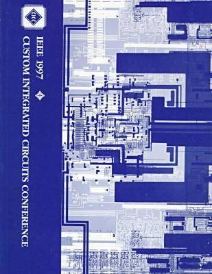 Proceedings of the IEEE 1997 Custom Integrated Circuits Conference -  Electron Devices