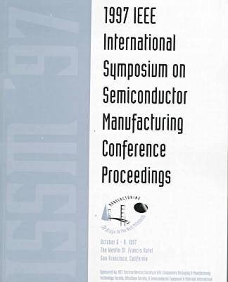 International Symposium on Semiconductor Manufacturing (ISSM) -  Institute of Electrical and Electronics Engineers