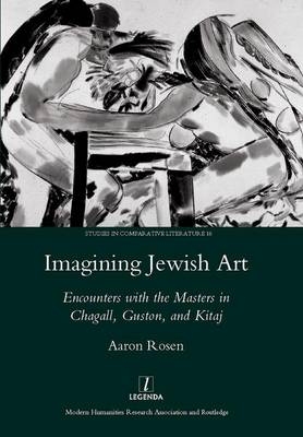 Imagining Jewish Art -  Aaron Rosen