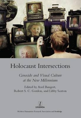 Holocaust Intersections -  Axel Bangert