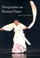 Perspectives on Korean Dance - Judy Van Zile