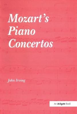 Mozart''s Piano Concertos -  John Irving