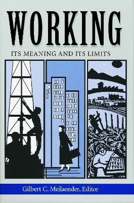 Working - Gilbert C. Meilaender