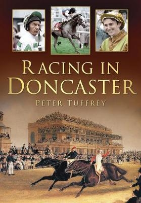 Racing in Doncaster - Peter Tuffrey