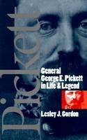 General George E. Pickett in Life and Legend - Lesley J. Gordon