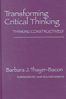 Transforming Critical Thinking - Barbara J.Thayer- Bacon