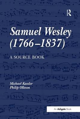 Samuel Wesley (1766-1837): A Source Book -  Michael Kassler,  Philip Olleson