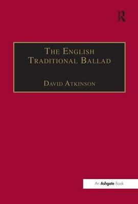 The English Traditional Ballad -  David Atkinson